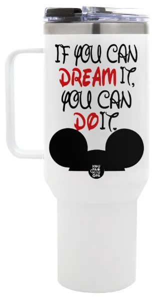 If you can dream it, you can do it — 1