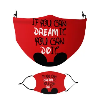 If you can dream it, you can do it, Μάσκα υφασμάτινη Ενηλίκων πολλαπλών στρώσεων με υποδοχή φίλτρου