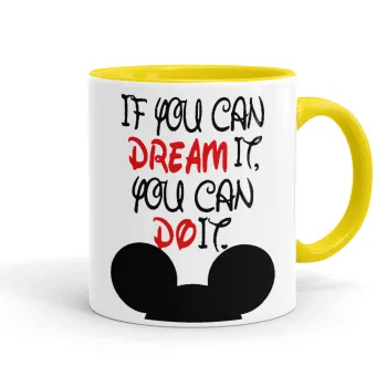 If you can dream it, you can do it, Κούπα χρωματιστή κίτρινη, κεραμική, 330ml