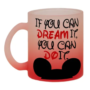 If you can dream it, you can do it, Κούπα γυάλινη δίχρωμη με βάση το κόκκινο ματ, 330ml