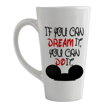 If you can dream it, you can do it, Κούπα κωνική Latte Μεγάλη, κεραμική, 450ml