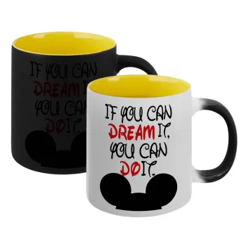 If you can dream it, you can do it, Κούπα Μαγική εσωτερικό κίτρινη, κεραμική 330ml που αλλάζει χρώμα με το ζεστό ρόφημα