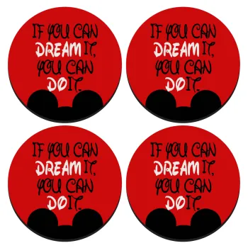 If you can dream it, you can do it, ΣΕΤ 4 Σουβέρ ξύλινα στρογγυλά (9cm)