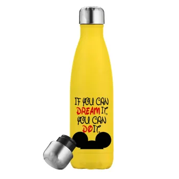 If you can dream it, you can do it, Yellow Stainless Steel Metallic Thermos, double-walled, 500ml