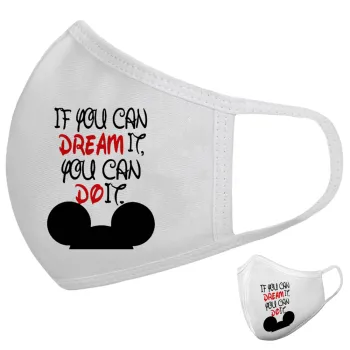 If you can dream it, you can do it, Μάσκα υφασμάτινη υψηλής άνεσης παιδική (Δώρο πλαστική θήκη)