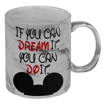 If you can dream it, you can do it, Mug ceramic marble style, 330ml