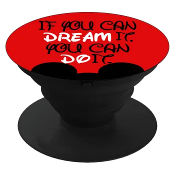 If you can dream it, you can do it, Phone Holders Stand  Black Hand-held Mobile Phone Holder