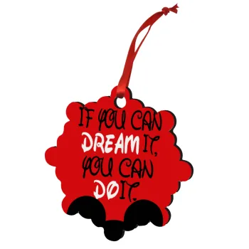 If you can dream it, you can do it, Στολίδι Χριστουγεννιάτικο στολίδι snowflake ξύλινο 7.5cm