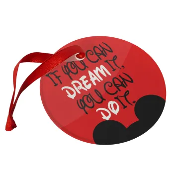 If you can dream it, you can do it, Στολίδι Χριστουγεννιάτικο στολίδι γυάλινο 9cm