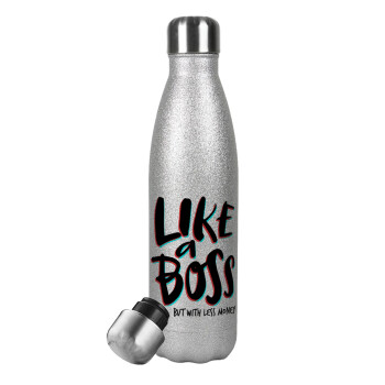 Like a boss, but with less money!!!, Metallic Glitter Silver Thermos Flask (Stainless steel), double-walled, 500ml