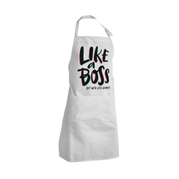 Like a boss, but with less money!!!, Adult Chef Apron (with sliders and 2 pockets)