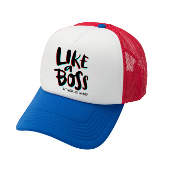 Like a boss, but with less money!!!, Καπέλο Ενηλίκων Soft Trucker με Δίχτυ Red/Blue/White (POLYESTER, ΕΝΗΛΙΚΩΝ, UNISEX, ONE SIZE)