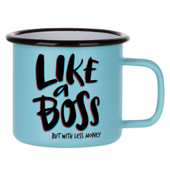 Like a boss, but with less money!!!, Κούπα Μεταλλική εμαγιέ ΜΑΤ σιέλ 360ml