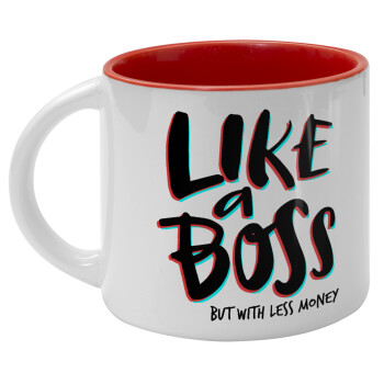 Like a boss, but with less money!!!, Κούπα κεραμική 400ml Λευκή/Κόκκινη