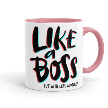 Like a boss, but with less money!!!, Mug colored pink, ceramic, 330ml
