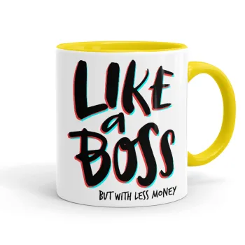 Like a boss, but with less money!!!, Κούπα χρωματιστή κίτρινη, κεραμική, 330ml