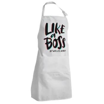 Like a boss, but with less money!!!, Ποδιά Σεφ Ολόσωμη Ενήλικων (με ρυθμιστικά και 2 τσέπες)