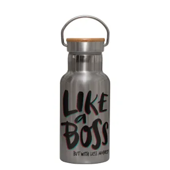 Like a boss, but with less money!!!, Μεταλλικό παγούρι θερμός (Stainless steel) Ασημένιο με ξύλινο καπακι (bamboo), διπλού τοιχώματος, 350ml