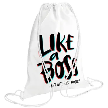 Like a boss, but with less money!!!, Backpack pouch GYMBAG white (28x40cm)