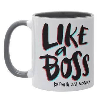 Like a boss, but with less money!!!, Mug colored grey, ceramic, 330ml