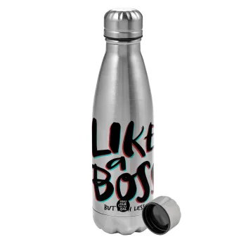 Like a boss, but with less money!!!, Metallic water bottle, stainless steel, 750ml