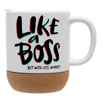 Like a boss, but with less money!!!, Ceramic coffee mug Cork (MAT), 330ml