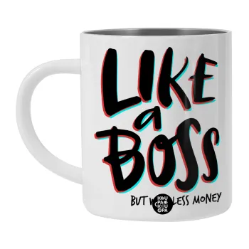Like a boss, but with less money!!!, Λευκή Ανοξείδωτη Μεταλλική Κούπα 450ml - Διπλού Τοιχώματος 
