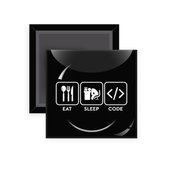 Eat Sleep Code, Μαγνητάκι ψυγείου τετράγωνο διάστασης 5x5cm