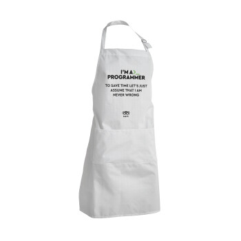 I’m a programmer Save time, Adult Chef Apron (with sliders and 2 pockets)