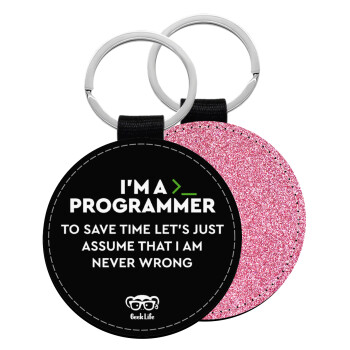 I’m a programmer Save time, Μπρελόκ Δερματίνη, στρογγυλό ΡΟΖ (5cm)