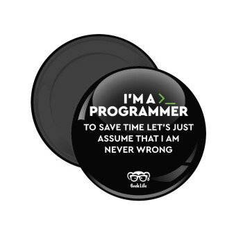 I’m a programmer Save time, Μαγνητάκι ψυγείου στρογγυλό διάστασης 5cm