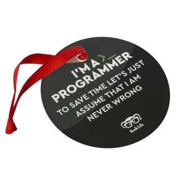 I’m a programmer Save time, Christmas ornament glass 9cm
