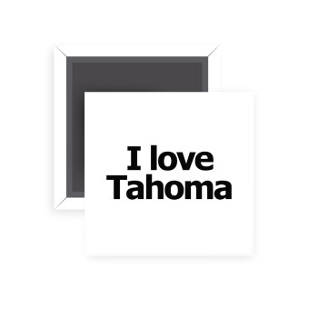 I love Tahoma, Μαγνητάκι ψυγείου τετράγωνο διάστασης 5x5cm