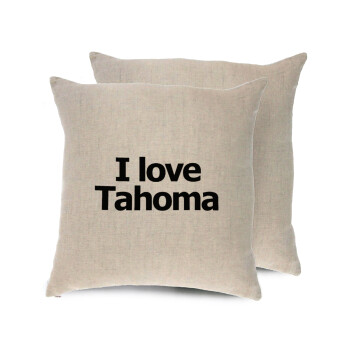 I love Tahoma, Μαξιλάρι καναπέ ΛΙΝΟ 40x40cm περιέχεται το  γέμισμα