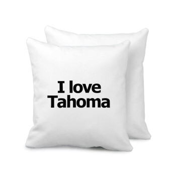 I love Tahoma, Μαξιλάρι καναπέ 40x40cm περιέχεται το  γέμισμα