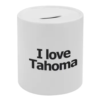 I love Tahoma, Κουμπαράς πορσελάνης με τάπα