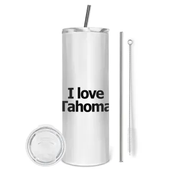I love Tahoma, Tumbler ποτήρι θερμό από ανοξείδωτο ατσάλι 600ml, με μεταλλικό καλαμάκι & βούρτσα καθαρισμού