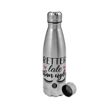 Better Late than ugly hearts, Metallic water bottle, stainless steel, 750ml
