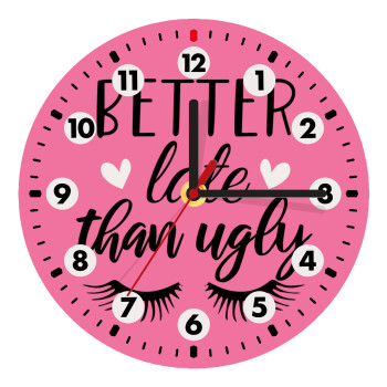 Better Late than ugly hearts, Wooden wall clock (20cm)