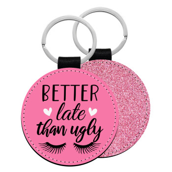 Better Late than ugly hearts, Μπρελόκ Δερματίνη, στρογγυλό ΡΟΖ (5cm)