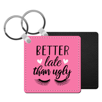 Better Late than ugly hearts, Μπρελόκ Δερματίνη, τετράγωνο ΜΑΥΡΟ (5x5cm)