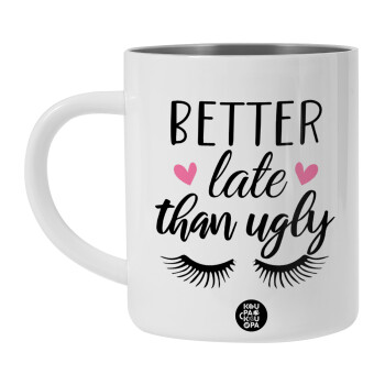 Better Late than ugly hearts, Λευκή Ανοξείδωτη Μεταλλική Κούπα 450ml - Διπλού Τοιχώματος 