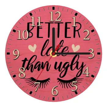 Better Late than ugly hearts, Ρολόι τοίχου ξύλινο plywood (20cm)