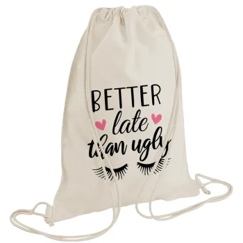 Better Late than ugly hearts, Backpack bag GYMBAG natural (28x40cm)