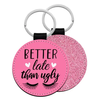 Better Late than ugly hearts, Μπρελόκ Δερματίνη, στρογγυλό ΡΟΖ (5cm)