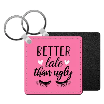 Better Late than ugly hearts, Μπρελόκ Δερματίνη, τετράγωνο ΜΑΥΡΟ (5x5cm)