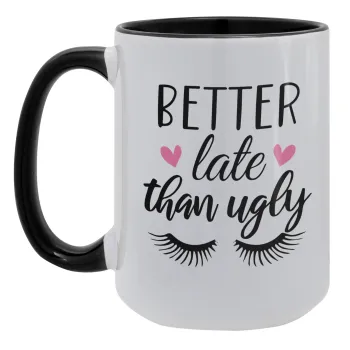 Better Late than ugly hearts, Κούπα Mega 15oz, κεραμική Μαύρη, 450ml
