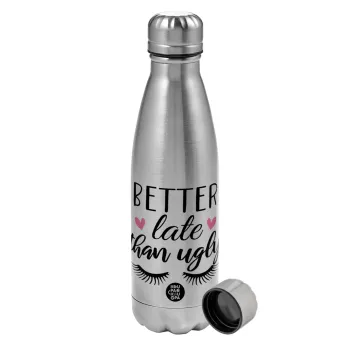 Better Late than ugly hearts, Metallic water bottle, stainless steel, 750ml