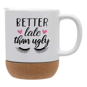Better Late than ugly hearts, Κούπα, κεραμική με βάση φελού και καπάκι (ΜΑΤ), 330ml