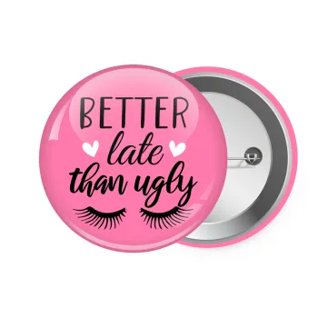 Better Late than ugly hearts, Κονκάρδα παραμάνα 7.5cm